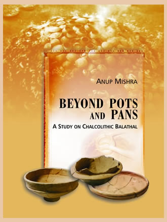 BEYOND POTS AND PANS: A Study on Chalcolithic Balathal - Retail Maharaj