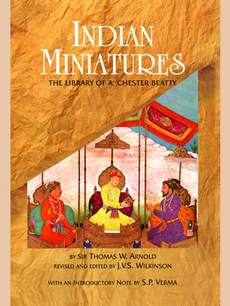 INDIAN MINIATURES: The Library of A. Chester Beatty - Retail Maharaj
