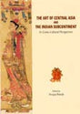 The art of Central Asia and the Indian subcontinent: in cross-cultural perspective - Retail Maharaj