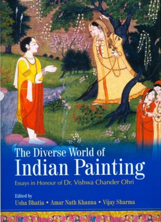 The diverse world of Indian Painting: Vichirta Visva, essays in honour of Vishwa Chandra Ohri - Retail Maharaj