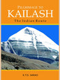 PILGRIMAGE TO KAILASH: The Indian Route - Retail Maharaj