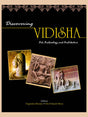 DISCOVERING VIDISHA: Art, Archaeology and Architecture - Retail Maharaj