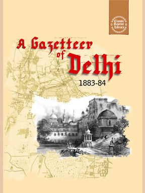 A GAZETTEER OF DELHI (1883-84) - Retail Maharaj