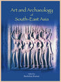ART AND ARCHAEOLOGY OF SOUTH-EAST ASIA - Retail Maharaj