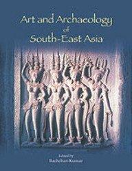 Art and archaeology of South-East Asia: recent perspectives - Retail Maharaj
