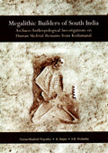Megalithic builders of South India: archaeo-anthropological investigations on human skeletal remains from Kodumanal - Retail Maharaj