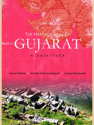 THE HERITAGE SITES OF GUJARAT: A Gazetteer - Retail Maharaj
