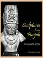 SCULPTURES FROM PUNJAB: Iconography and Style - Retail Maharaj