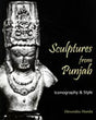 Sculptures from Punjab: Iconography and style - Retail Maharaj