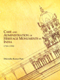 Care and administration of heritage monuments in India (1784-1904) - Retail Maharaj