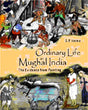 Ordinary life in Mughal India: the evidence from painting - Retail Maharaj