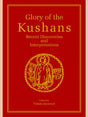 GLORY OF THE KUSHANS: Recent Discoveries and Interpretations - Retail Maharaj