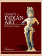 LEGACY OF INDIAN ART: Continuity in Change - Retail Maharaj