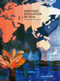 Heritage education in Asia: sharing good practice, ed. by Shobita Punja et al - Retail Maharaj