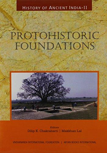 History of ancient India, Vol.II: protohistoric foundations, ed. by Dilip K. Chakrabarti and Makkhan Lal - Retail Maharaj