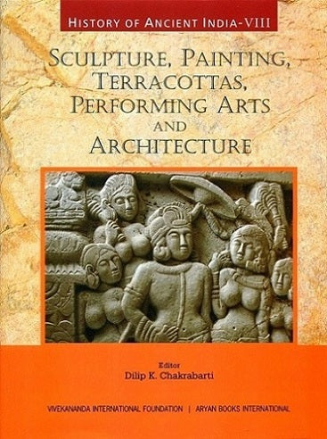 History of ancient India, VIII: sculpture, painting, terracottas, performing arts and architecture - Retail Maharaj