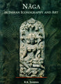 Naga in Indian iconography and art, from the earliest times to c. 13th century AD - Retail Maharaj