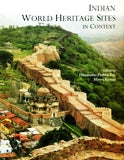 Indian world heritage sites in context, ed. by Himanshu Prabha Ray and Manoj Kumar - Retail Maharaj