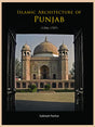 ISLAMIC ARCHITECTURE OF PUBJAB (1206-1707) - Retail Maharaj