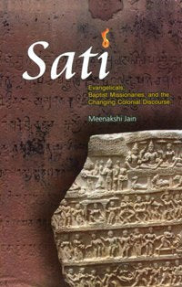 Sati: evangelicals, Baptist missionaries, and the changing colonial discourse - Retail Maharaj