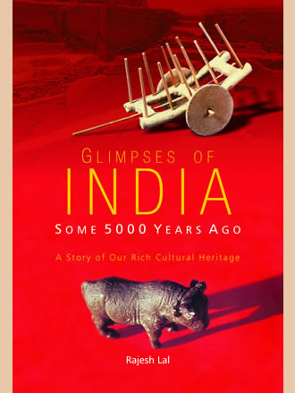 GLIMPSES OF INDIA: Some 5000 Years Ago? A Story of Our Rich Cultural Heritage - Retail Maharaj