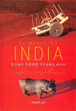 Glimpses of India some 5000 years ago: a story of our rich cultural heritage - Retail Maharaj