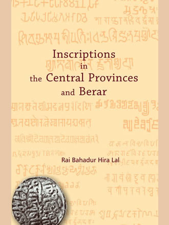 INSCRIPTIONS IN THE CENTRAL PROVINCES AND BERAR - Retail Maharaj