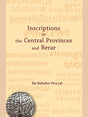 INSCRIPTIONS IN THE CENTRAL PROVINCES AND BERAR - Retail Maharaj