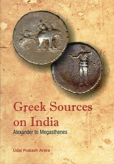 Greek sources on India: Alexander to Megasthenes - Retail Maharaj