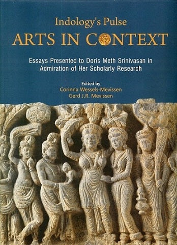 Indologys pulse: arts in context: essays presented to Doris Meth Srinivasan in admiration of her scholarly research, foreword by Lokesh Chandra - Retail Maharaj