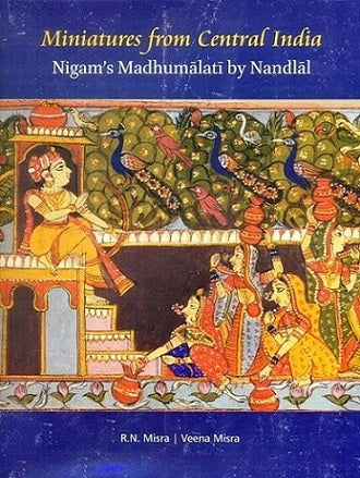 Miniatures from Central India: Nigams Madhumalati by Nandlal - Retail Maharaj