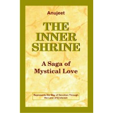 The Inner Shrine—A Saga of Mystical Love, 1/Ed. - Retail Maharaj