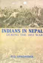 Indians in Nepal: During the 1857 War - Retail Maharaj