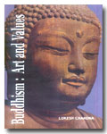 Buddhism: art and values: a collection of research papers and keynote addresses on the evolution of Buddhist art and thought across the lands of Asia