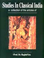 Studies in Classical India: a collection of the articles of Raghu Vira - Retail Maharaj