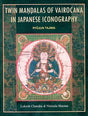 Twin mandalas of Vairocana in Japanese iconography, English version from the French by Lokesh Chandra et al - Retail Maharaj