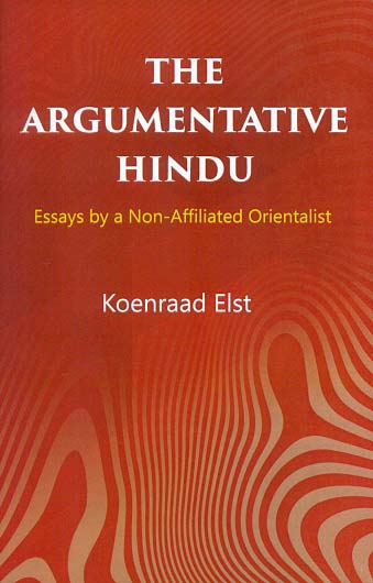 The argumentative Hindu: essays by a non-affiliated orientalist - Retail Maharaj