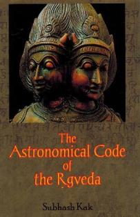 The astronomical code of the Rgveda, 3rd edn - Retail Maharaj
