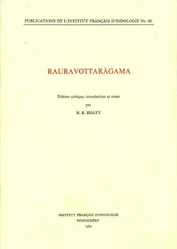 Rauravottaragama, edition critique, introduction et notes par N.R. Bhatt, (in Sanskrit and French) - Retail Maharaj