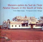 Maisons-palais du Sud de llnde= palatial houses in the South of India, texts by Robert Dulau, photographies by Arno Gisinger (in French and English) - Retail Maharaj