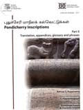 Pondicherry inscriptions, Part II: translation, appendices, glossary and phrases by G Vijayavenugopal, preface by Emmanuel Francis et al. - Retail Maharaj