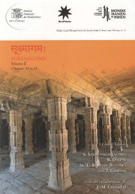 Suksmagama, Vol.II: chapters 14 to 53, critical edition, ed. by S Bandhasivacarya et al - Retail Maharaj