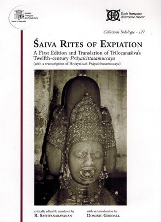 Saiva rites of expiation: a first edition and translation of Trilocanasivas twelfth-century Prayascittasamuccaya, with a transcription of Hrdayasivas Prayascittasamuccaya... - Retail Maharaj