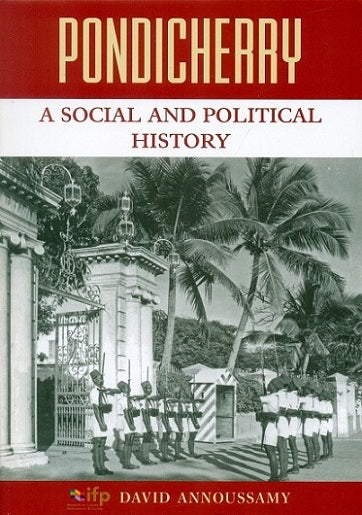 Pondicherry: a social and political history - Retail Maharaj
