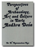 Perspectives of archaeology, art and cultural in early Andhra Desa - Retail Maharaj