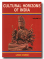 Cultural horizons of India: studies in tantra and Buddhism, art and archaeology, language and literature, Vol.3 - Retail Maharaj