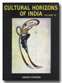 Cultural horizons of India: studies in tantra and Buddhism, art and archaeology, language and literature, Vol.7 - Retail Maharaj