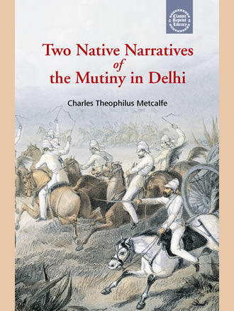 TWO NATIVE NARRATIVES OF THE MUTINY IN DELHI - Retail Maharaj