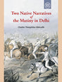 TWO NATIVE NARRATIVES OF THE MUTINY IN DELHI - Retail Maharaj