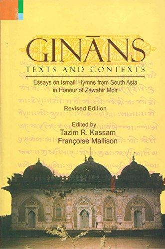 Ginans: texts and contexts: essays on Ismaili hymns from South Asia in honour of Zawahir Moir, revised ed., with CD,